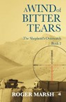 A Wind of Bitter Tears - Roger Marsh - 9781917837538