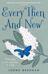 Every Then and Now - Lorna Beedham - 9781917941013