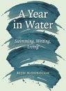 A Year in Water - Beth McDonough - 9781918204087