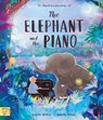 The Elephant and the Piano - Colette Hiller - 9781918875256
