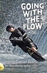 Going With The Flow - Irving Daniel Stone - 9781919611457
