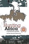 Hunting Africa - BOTES,  Dirk ; Swan, Gerhard ; Smit, Pieter - 9781920188399