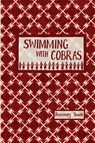 Swimming with cobras - Rosemary Smith - 9781920397371