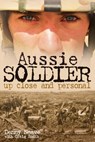 Aussie Soldier - Denny Neave ; Craig Smith - 9781921941047