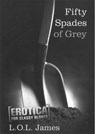 Fifty Spades of Grey - JAMES,  L. O. L. - 9781922132109