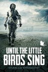 Until the Little Birds Sing - GRANQUIST,  Charles - 9781922132468