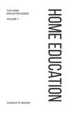 Charlotte Mason's Home Education - Charlotte Mason - 9781922348005