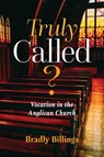 Truly Called? - Bradly Billings - 9781922441072
