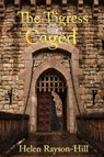 The Tigress Caged - Helen Rayson-Hill - 9781922830371