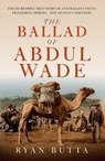 The Ballad of Abdul Wade - Ryan Butta - 9781922848840