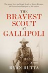 The Bravest Scout at Gallipoli - Ryan Butta - 9781923046917