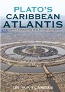 Plato's Caribbean Atlantis - P. P. Flambas - 9781923078697