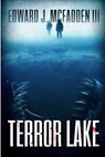 Terror Lake - Edward J. McFadden - 9781923165083