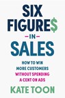Six Figures in Sales - Kate Toon - 9781923186415