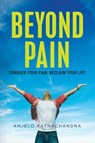 Beyond Pain - Anjelo Ratnachandra - 9781925171693