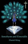 Amethysts and Emeralds - Daniel King - 9781925231731