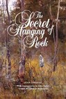 The Secret of Hanging Rock - LINDSAY,  Joan - 9781925416541