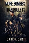 More Zombies Than Bullets - CART,  Carl R. - 9781925493436