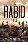 The Rabid - ROBERTS,  J. V. - 9781925493665