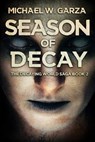 Season of Decay - GARZA,  Michael W. - 9781925493740
