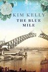 The Blue Mile - KELLY,  Kim - 9781925579260