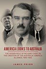 America Looks to Australia - James Prior - 9781925588323