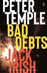 Bad Debts: Jack Irish, Book One - Peter Temple - 9781925773293