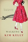Walking - Kim Kelly - 9781925786699