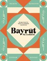 Bayrut: The Cookbook - Hisham Assaad - 9781925811698
