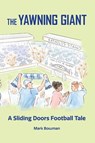 The Yawning Giant - Mark Bowman - 9781925914719