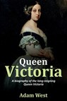 Queen Victoria - Adam West - 9781925989601
