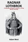 Ragnar Lothbrok - Adam West - 9781925989632