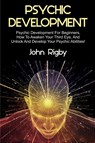 Psychic Development - John Rigby - 9781925989724