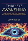 Third Eye Awakening - John Rigby - 9781925989731
