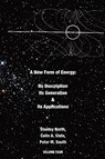 A New Form of Energy - Stanley North ; Colin A. Slate ; Peter M. South - 9781926582214