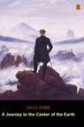 A Journey to the Center of the Earth (Ad Classic Library Edition) - VERNE,  Jules - 9781926606156