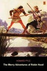 The Merry Adventures of Robin Hood (AD Classic) - PYLE,  Howard - 9781926606347