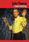 I Admit Nothing - YAMRUS,  John - 9781926860534