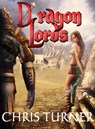 Dragon Lords - Chris Turner - 9781927117828