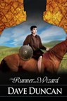The Runner and the Wizard - DUNCAN,  Dave - 9781927400395