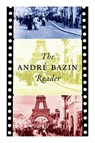 The André Bazin Reader - BAZIN,  Andre - 9781927852392