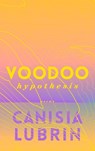 Voodoo Hypothesis - LUBRIN,  Canisia - 9781928088424