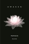 The Prophecy: Awaken - David Ash - 9781928234333
