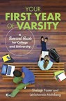 Your First Year of Varsity - FOSTER,  Shelagh ; Mofokeng, Lehlohonolo - 9781928257219