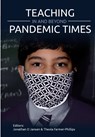 Teaching In and Beyond Pandemic Times - Jonathan D Jansen ; Theola Farmer-Phillips - 9781928314011