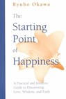 The Starting Point of Happiness -  - 9781930051188
