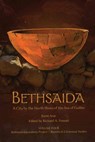 Bethsaida: A City by the North Shore of the Sea of Galilee, Vol. 4 - Rami Arav ; Richard Freund - 9781931112840