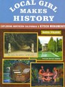 Local Girl Makes History - FRANK,  Dana - 9781931404099