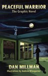 Peaceful Warrior: The Graphic Novel - Dan Millman - 9781932073485