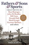 Fathers & Sons & Sports - Mike Lupica - 9781933060705